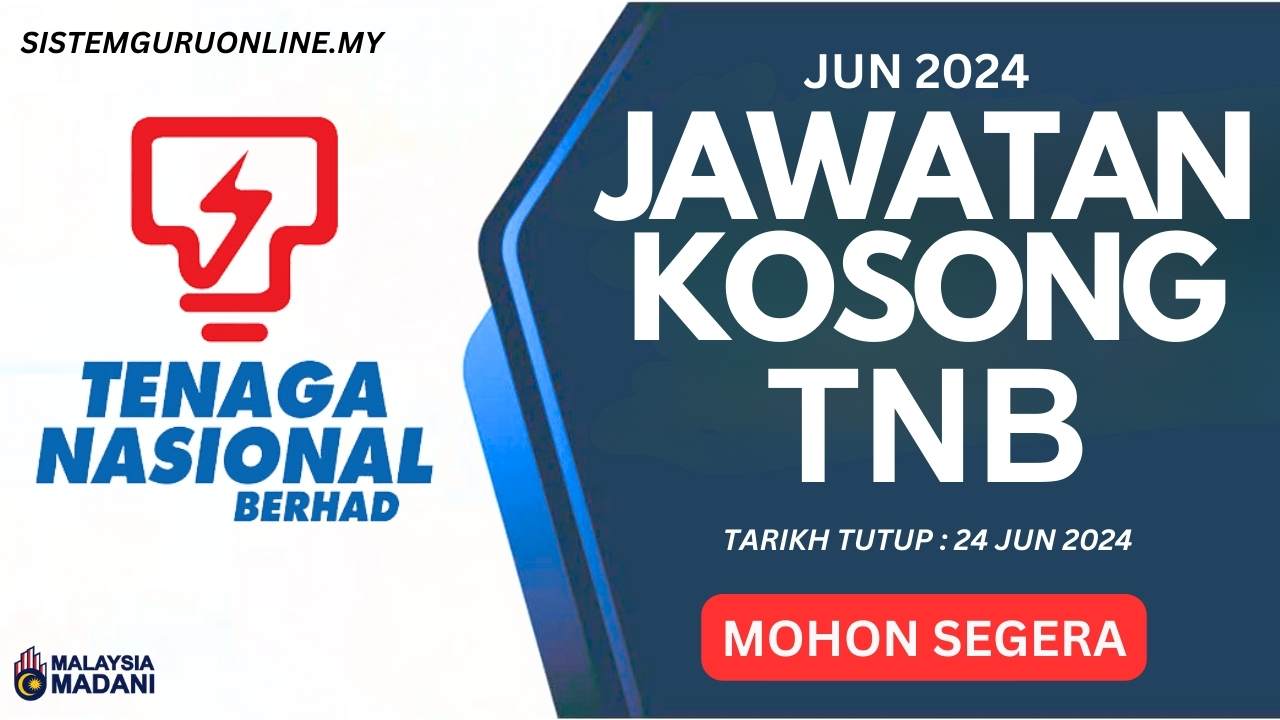 Pengambilan Jawatan TNB Jun 2024 Minima Kelayakan SPM