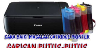 Cara Baiki Masalah Catridge Printer Garisan Putus-putus atau Rosak