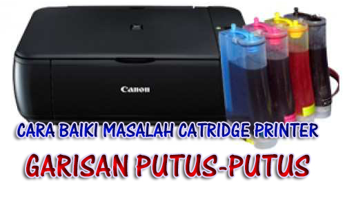 Cara Baiki Masalah Catridge Printer Garisan Putus-putus atau Rosak