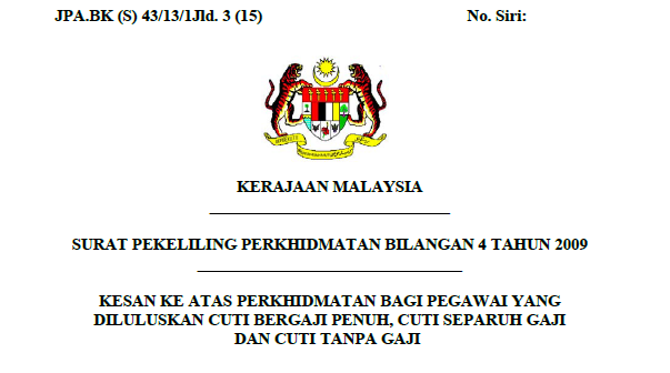 Pekeliling Kesan Ke Atas Perkhidmatan Bagi Pegawai Yang Diluluskan Cuti Bergaji Penuh Cuti Separuh Gaji Dan Cuti Tanpa Gaji