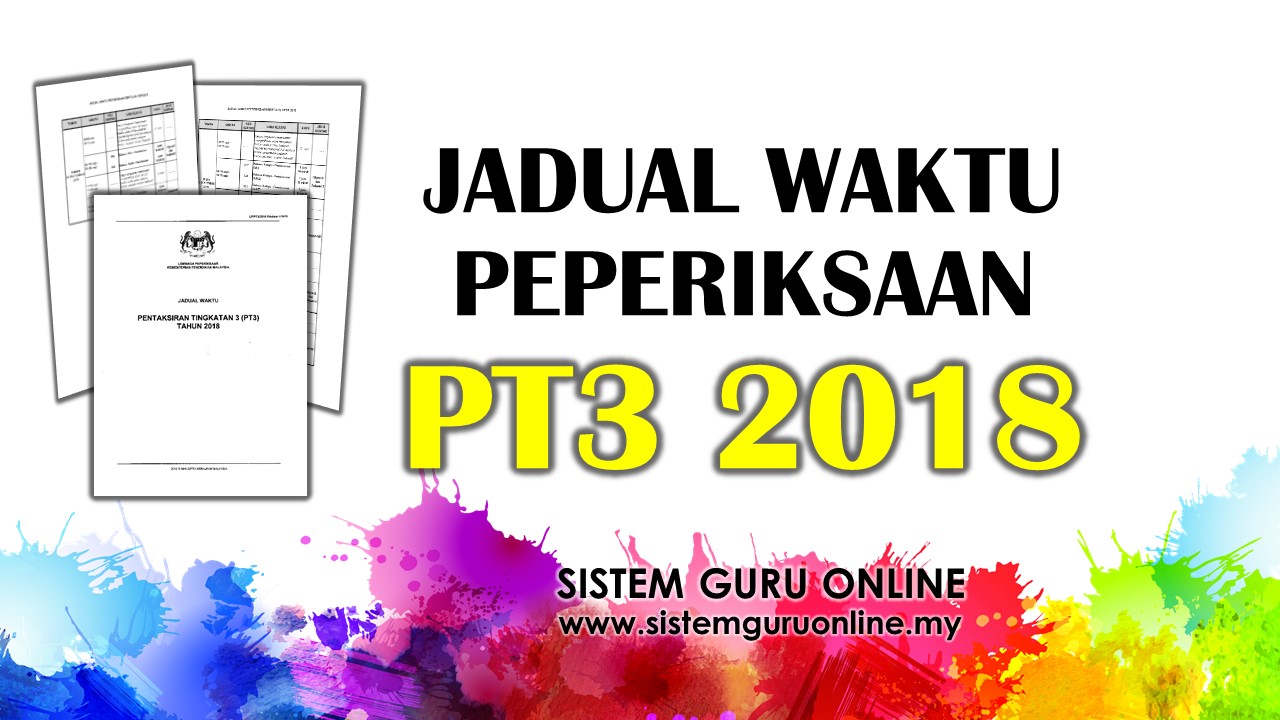 Jadual Waktu Peperiksaan Pt3 2018