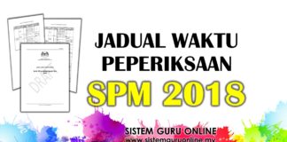 Jadual Waktu Peperiksaan SPM 2018
