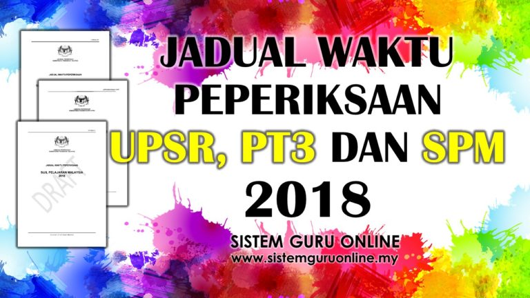 Jadual Waktu Peperiksaan UPSR, PT3 dan SPM 2018