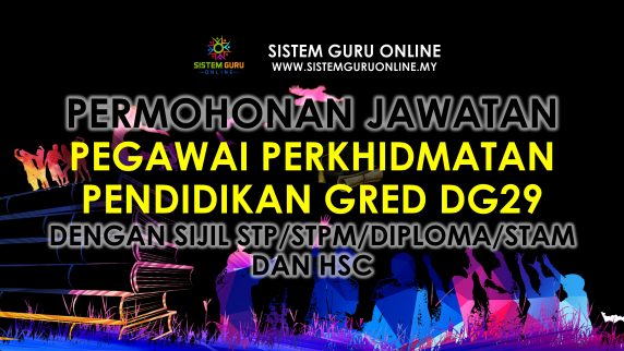 Permohonan Jawatan Pegawai Perkhidmatan Pendidikan Gred DG29 dengan Sijil STP/STPM/Diploma/STAM dan HSC