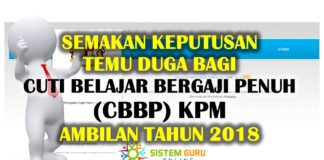 Semakan Keputusan Temu duga bagi Cuti Belajar Bergaji Penuh (CBBP) KPM Ambilan Tahun 2018