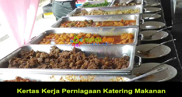 Kertas Kerja Perniagaan Katering Makanan