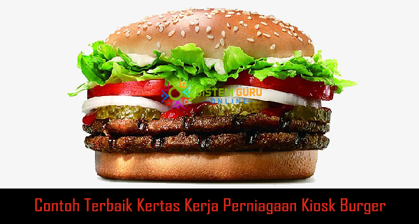 Contoh Terbaik Kertas Kerja Perniagaan Kiosk Burger