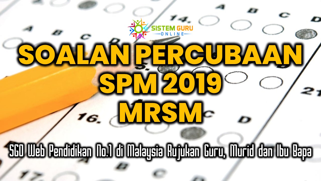 Soalan Percubaan SPM 2019 MRSM