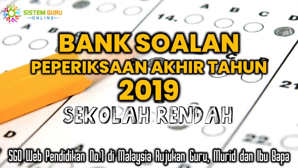 Bank Soalan Peperiksaan Akhir Tahun 2019 Sekolah Rendah