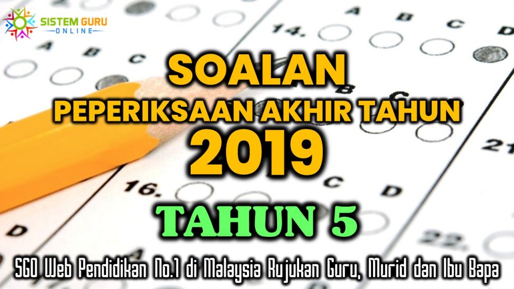 Soalan Peperiksaan Akhir Tahun 2019 Tahun 5 Sejarah