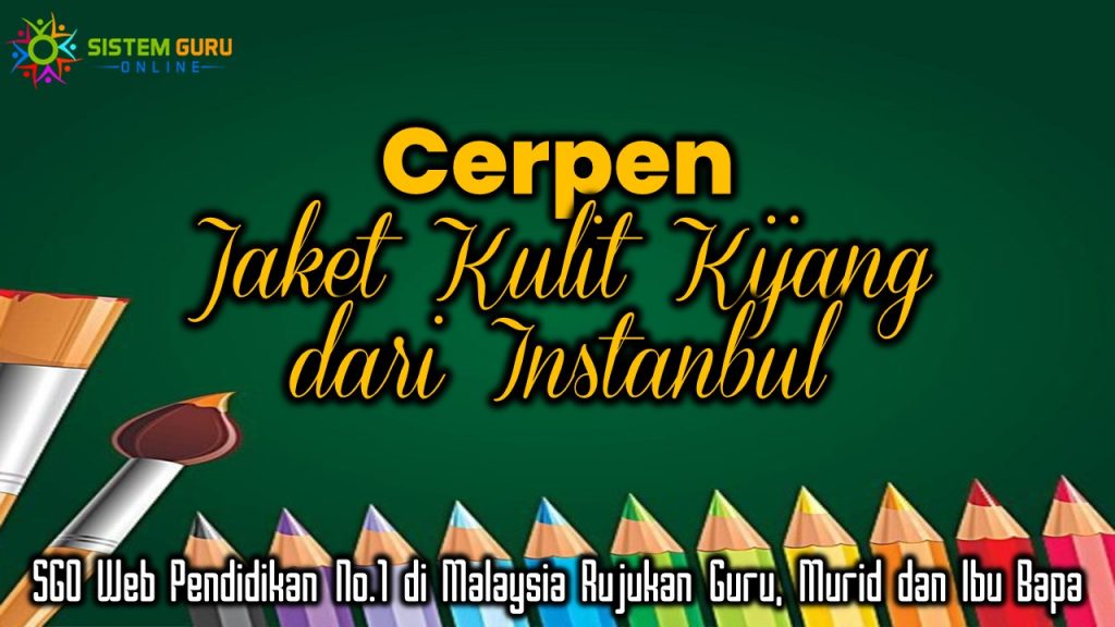 Cerpen Jaket Kulit Kijang dari Instanbul