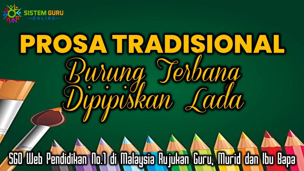 Nota Burung Terbang Dipipiskan Lada : Prosa TRadisiona-Burung Terbang