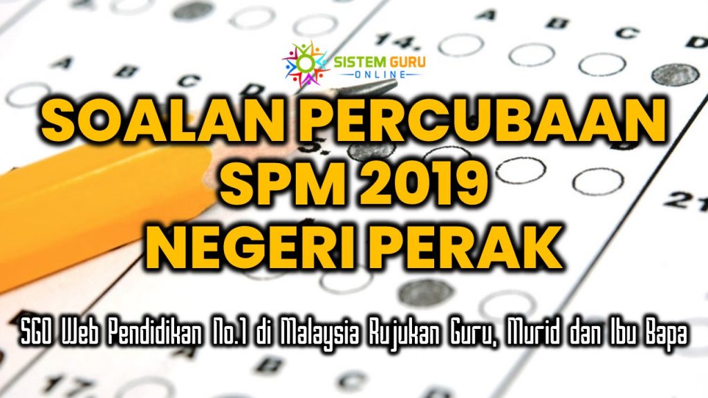 Soalan Percubaan SPM 2019 Perak