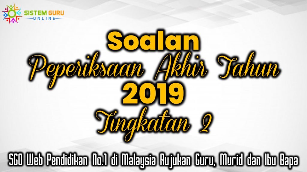 Bank Soalan Peperiksaan Akhir Tahun 2019 Tingkatan 2