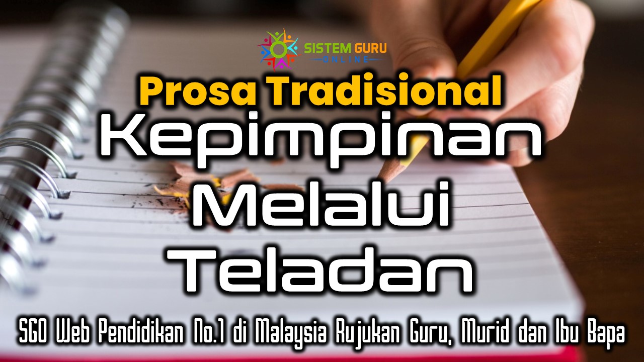 Prosa Tradisional Kepimpinan Melalui Teladan