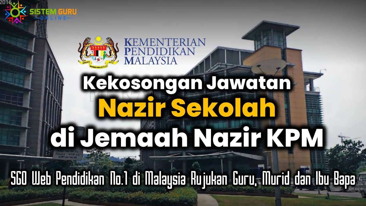 Kekosongan Jawatan Nazir Sekolah di Jemaah Nazir KPM