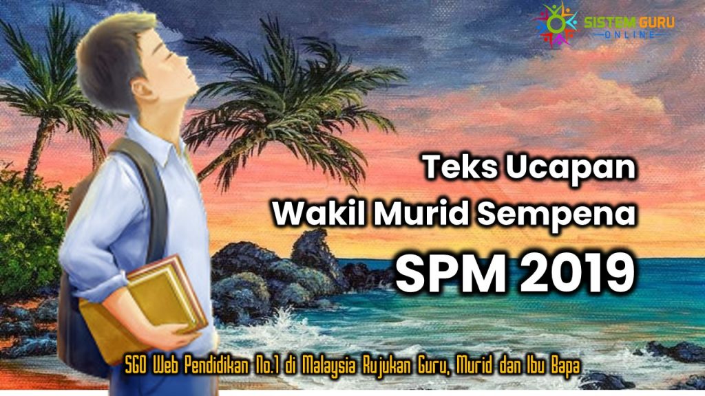 Teks Ucapan Wakil Murid Sempena SPM 2019