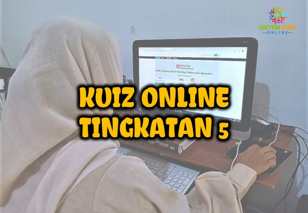 Kuiz Online Tingkatan 5