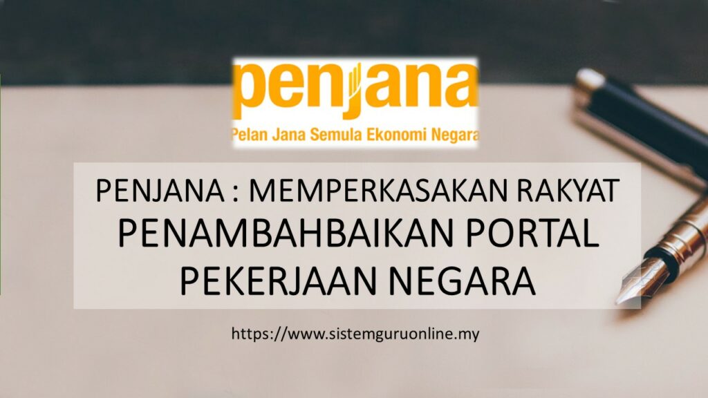 PENJANA : MEMPERKASAKAN RAKYAT | PENAMBAHBAIKAN PORTAL PEKERJAAN NEGARA 1 portal kerja