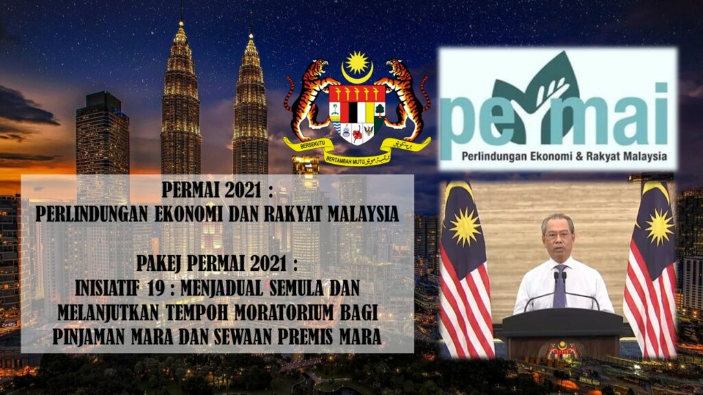 PAKEJ PERMAI 2021 : OFFICIAL INISIATIF 19 : MENJADUAL SEMULA DAN MELANJUTKAN TEMPOH MORATORIUM BAGI PINJAMAN MARA DAN SEWAAN PREMIS MARA 1 PAKEJ PERMAI 2021