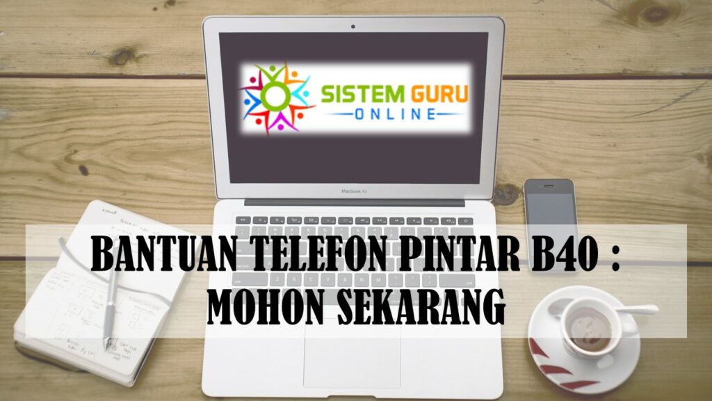 BANTUAN TELEFON PINTAR B40