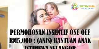 BANTUAN ANAK ISTIMEWA SELANGOR (ANIS) : PERMOHONAN INSENTIF ONE OFF RM5,000