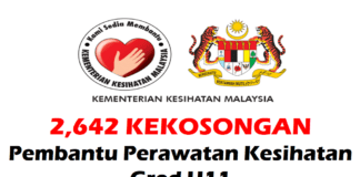 2,642 KEKOSONGAN PEMBANTU PERAWAT KESIHATAN GRED U11