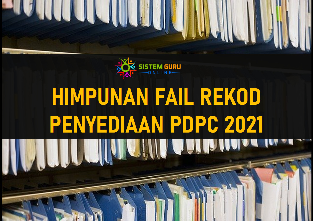Himpunan Fail Rekod Persediaan Pengajaran dan Pemudahcaraan (PdPc) 2021 1 Himpunan Fail Rekod Persediaan Pengajaran dan Pemudahcaraan (PdPc) 2021