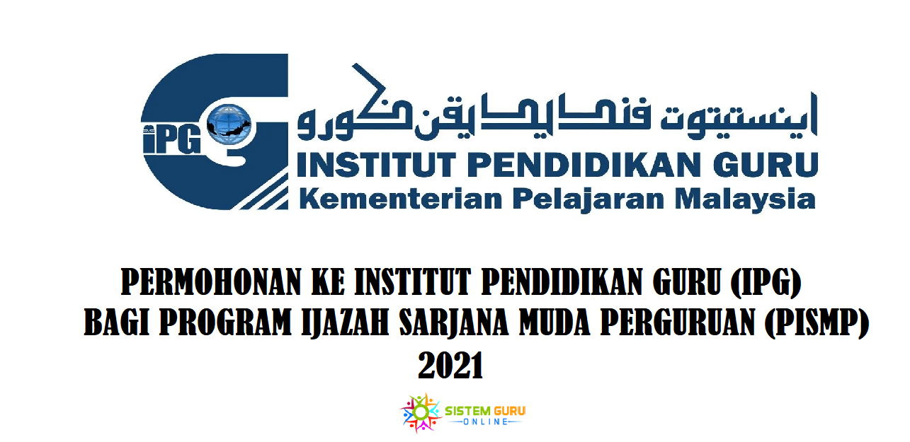 Permohonan Institut Pendidikan Guru Pismp 2021