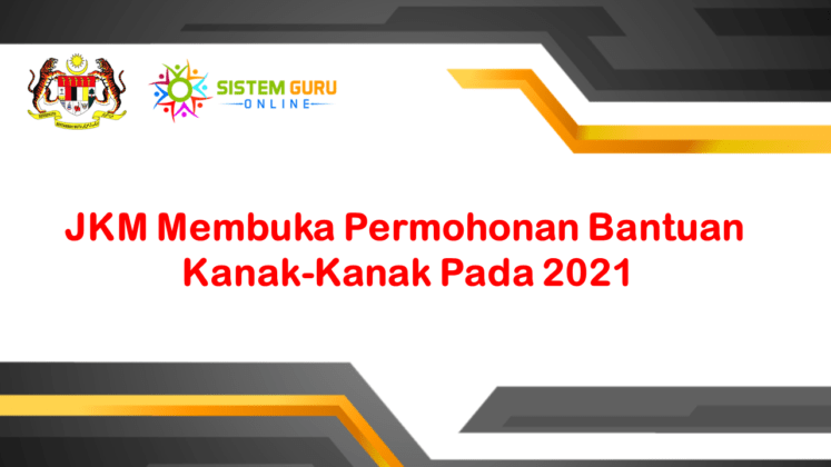 JKM Membuka Permohonan Bantuan KanakKanak Pada 2021