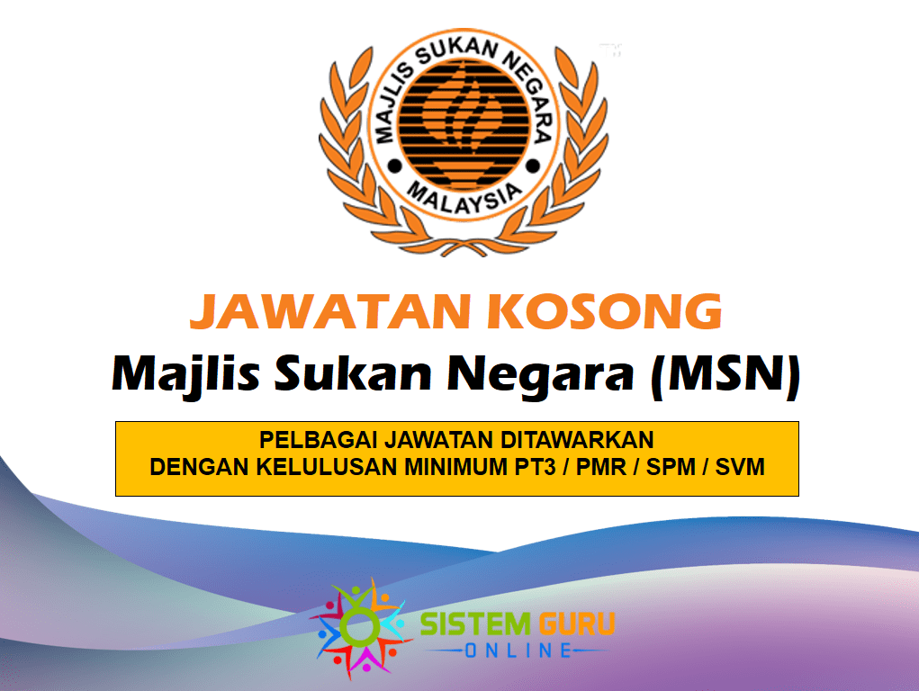 Jawatan Kosong Majlis Sukan Negara (MSN) Effective Mac 2021 1 Jawatan Kosong Majlis Sukan Negara (MSN)