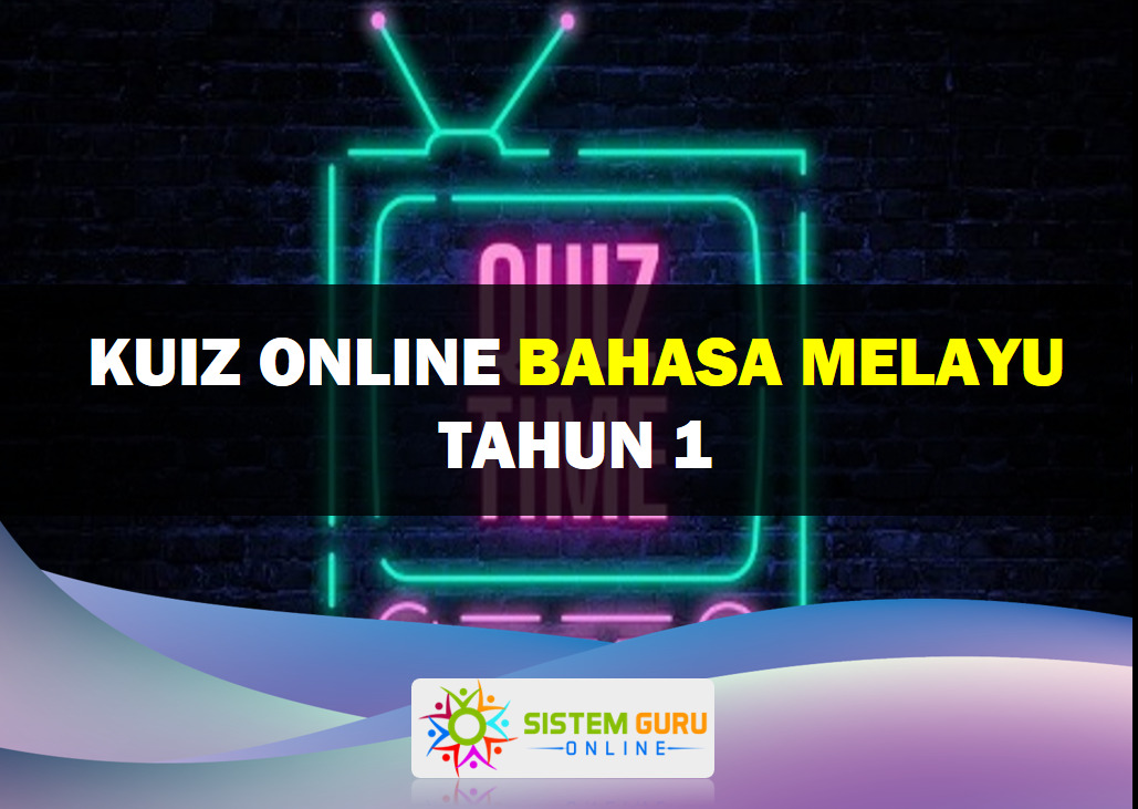 Kuiz Online Bahasa Melayu Tahun 1