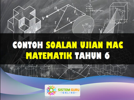 Contoh Soalan Ujian Mac Matematik Tahun 6