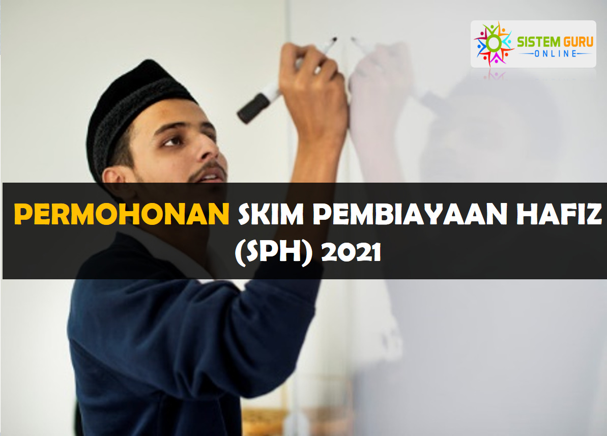 Permohonan Skim Pembiayaan Hafiz (SPH) 2021 1 Permohonan Skim Pembiayaan Hafiz (SPH) 2021