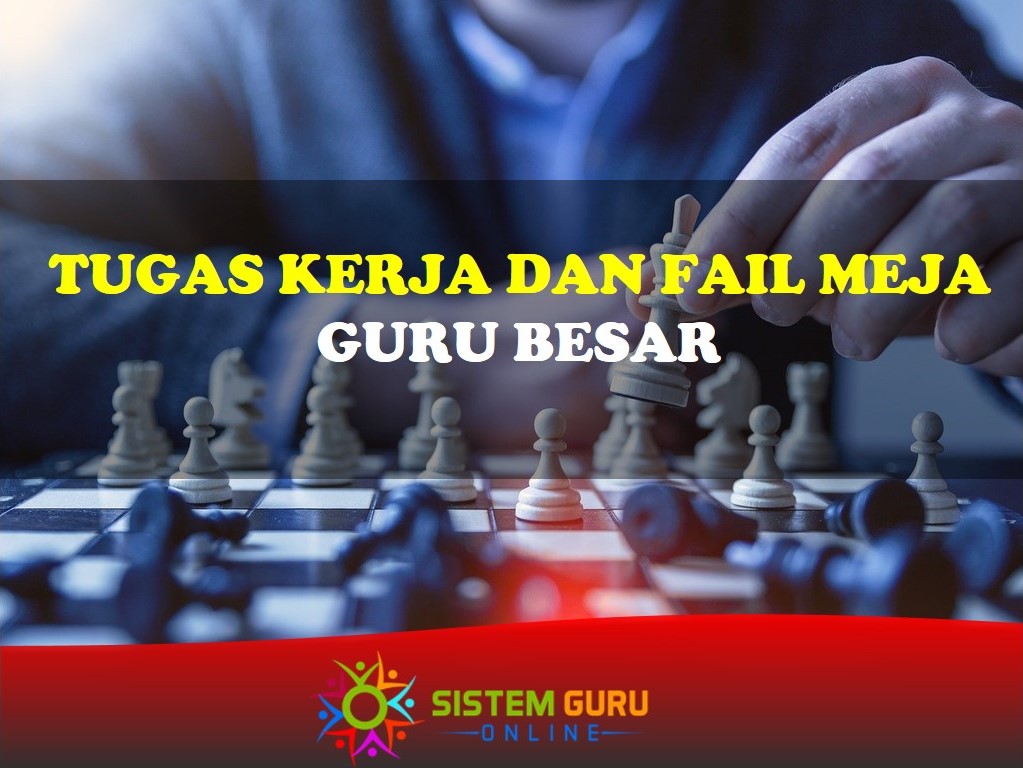 Tugas Kerja dan Fail Meja Guru Besar 1 Tugas Kerja dan fail meja Guru Besar