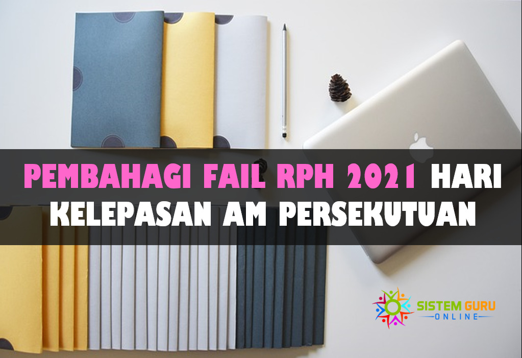 Pembahagi Fail RPH Hari Kelepasan Am Persekutuan Sesi 2021 1 Pembahagi Fail RPH Cuti Umum 2021