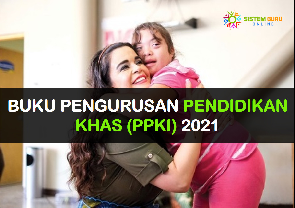 Buku Pengurusan Pendidikan Khas Integrasi 2021 1 Buku Pengurusan Pendidikan Khas PPKI 2021