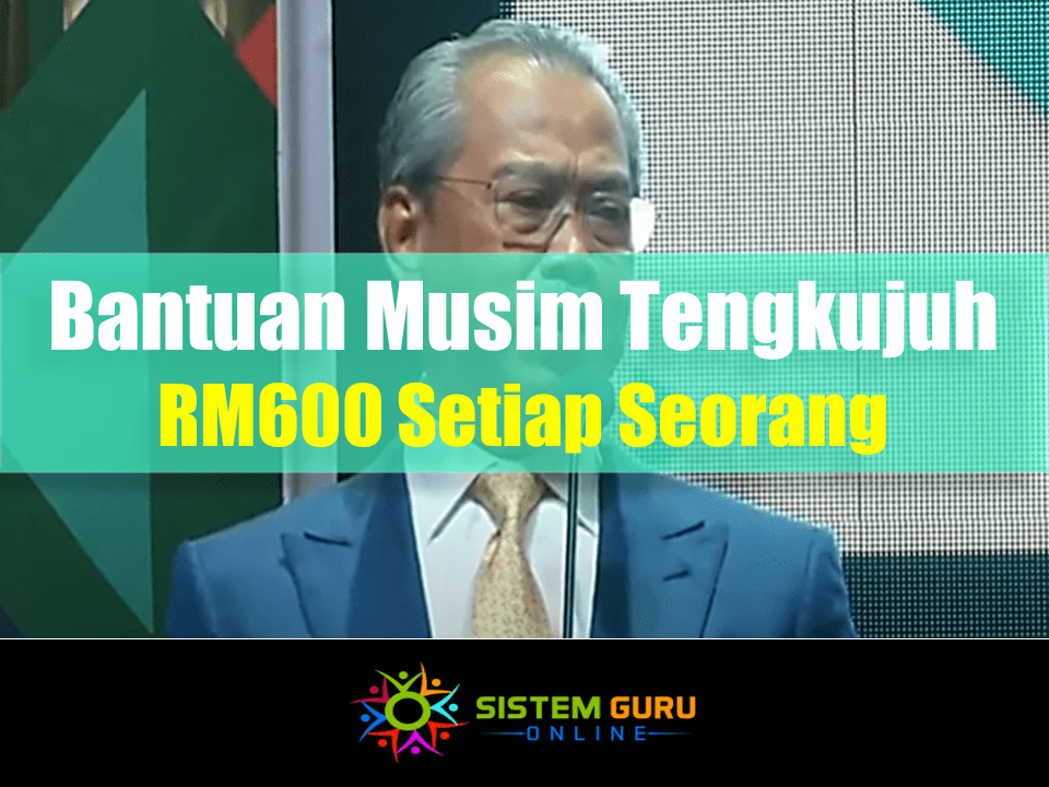 Bantuan Musim Tengkujuh RM600 Setiap Seorang