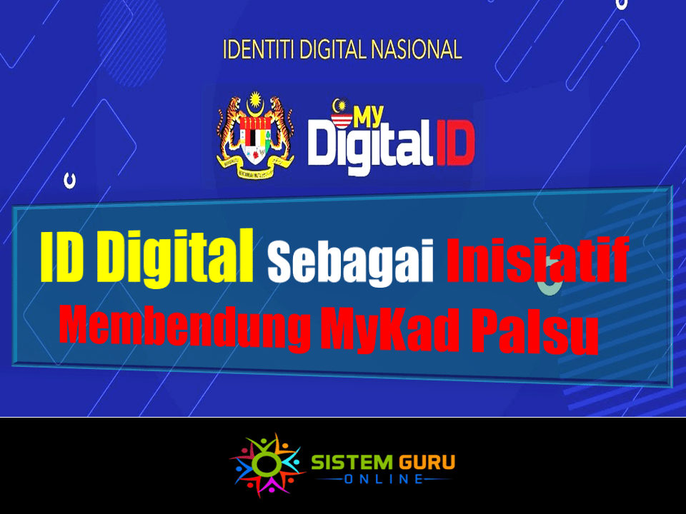 ID Digital Sebagai Inisiatif Membendung MyKad Palsu