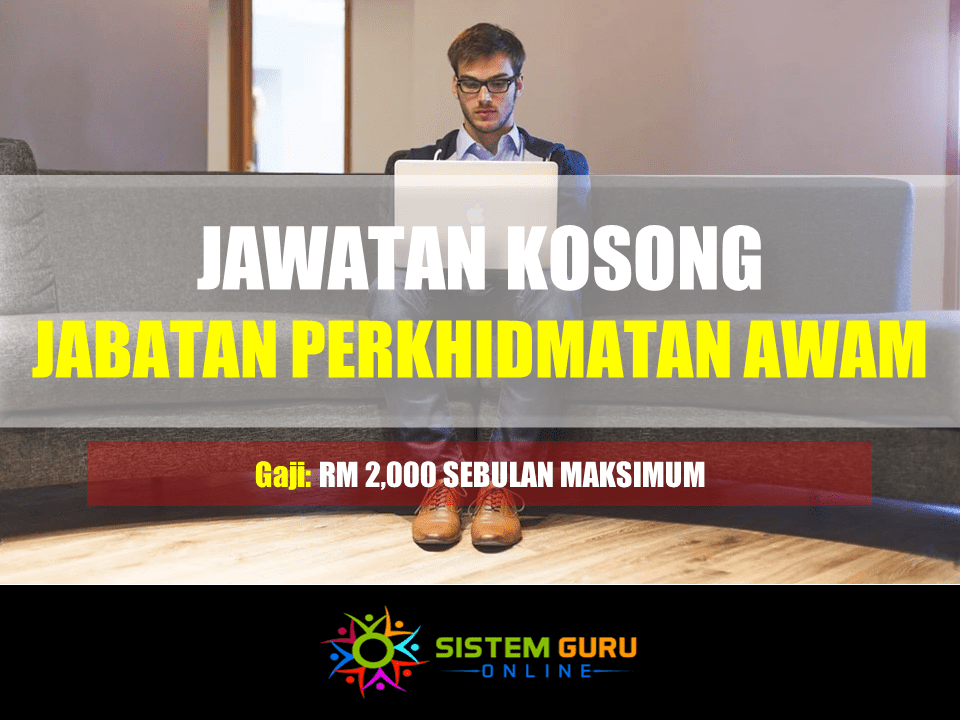 Jawatan Kosong Jabatan Perkhidmatan Awam 1 Jawatan Kosong Jabatan Perkhidmatan Awam