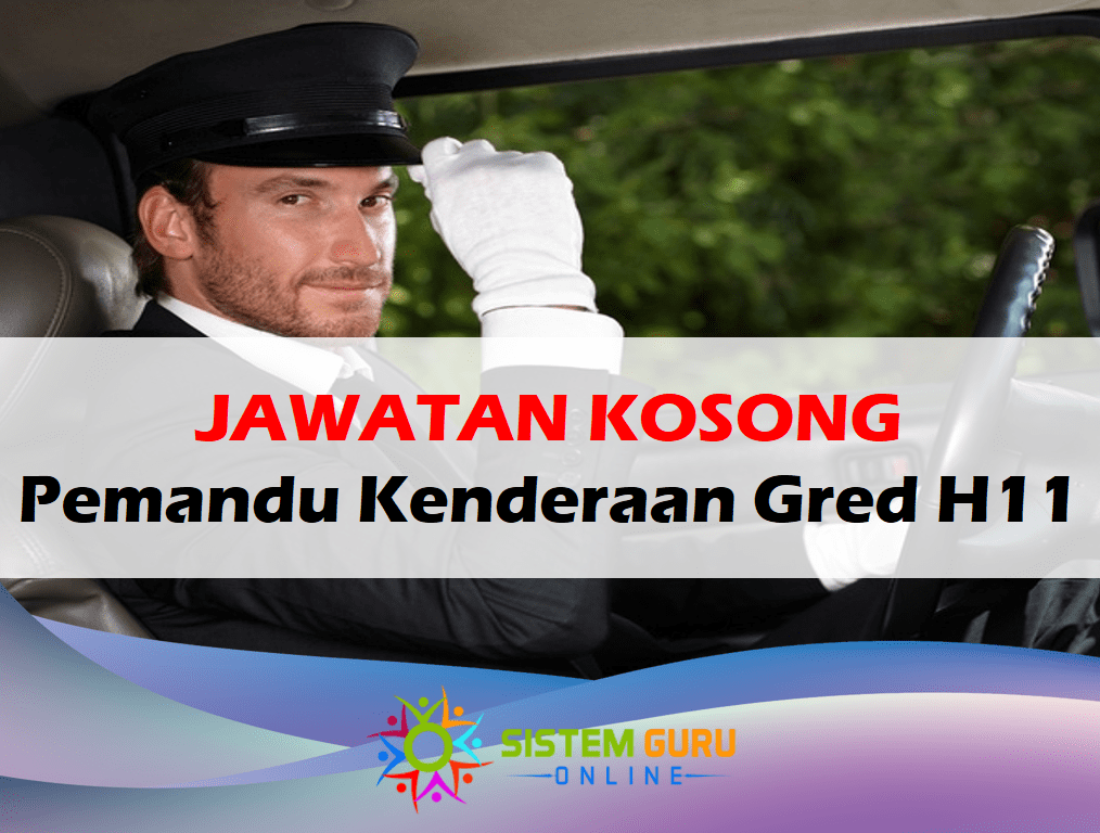 Jawatan Kosong Pemandu Kenderaan Gred H11