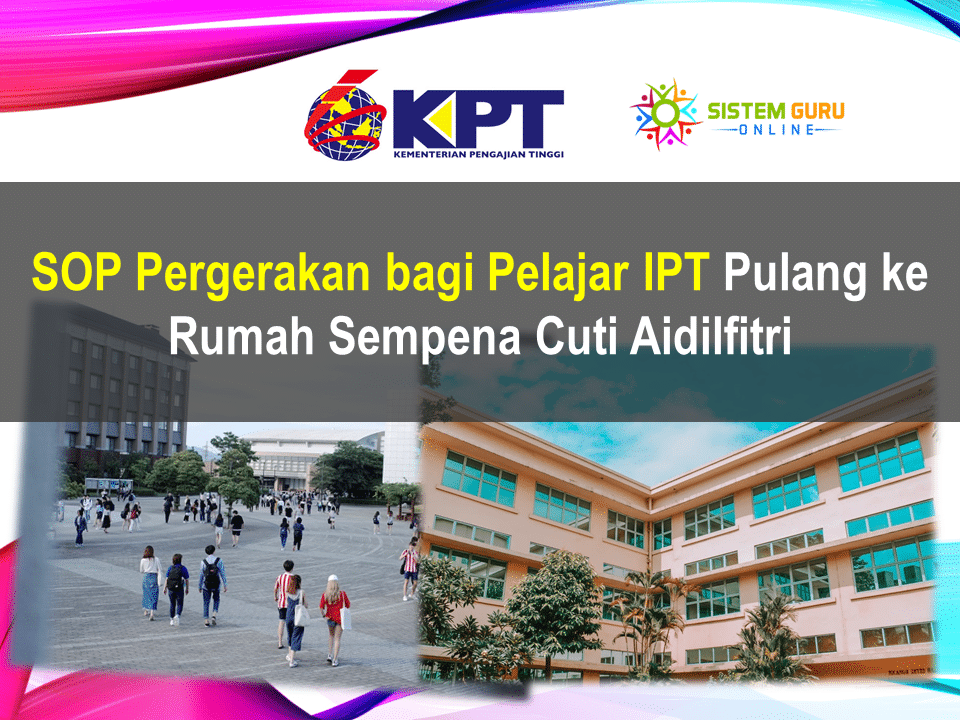 SOP Pergerakan bagi Pelajar IPT Pulang ke Rumah Sempena Cuti Aidilfitri 2021 1 SOP Pergerakan bagi Pelajar IPT Pulang ke Rumah