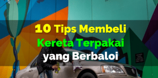 10 Tips Membeli Kereta Terpakai yang Berbaloi