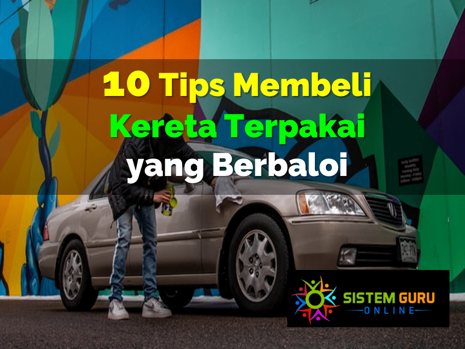 Tips membeli kereta terpakai