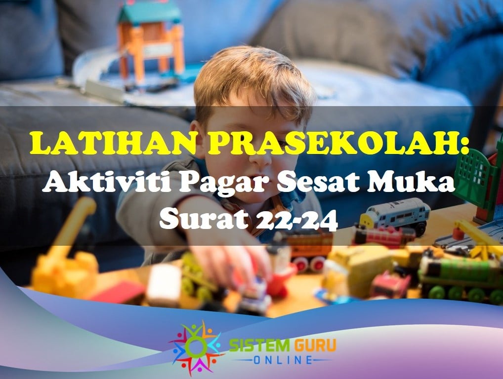 Latihan Prasekolah: Aktiviti Pagar Sesat Muka Surat 22-24 1 Prasekolah: Aktiviti Pagar Sesat Ms 22-24