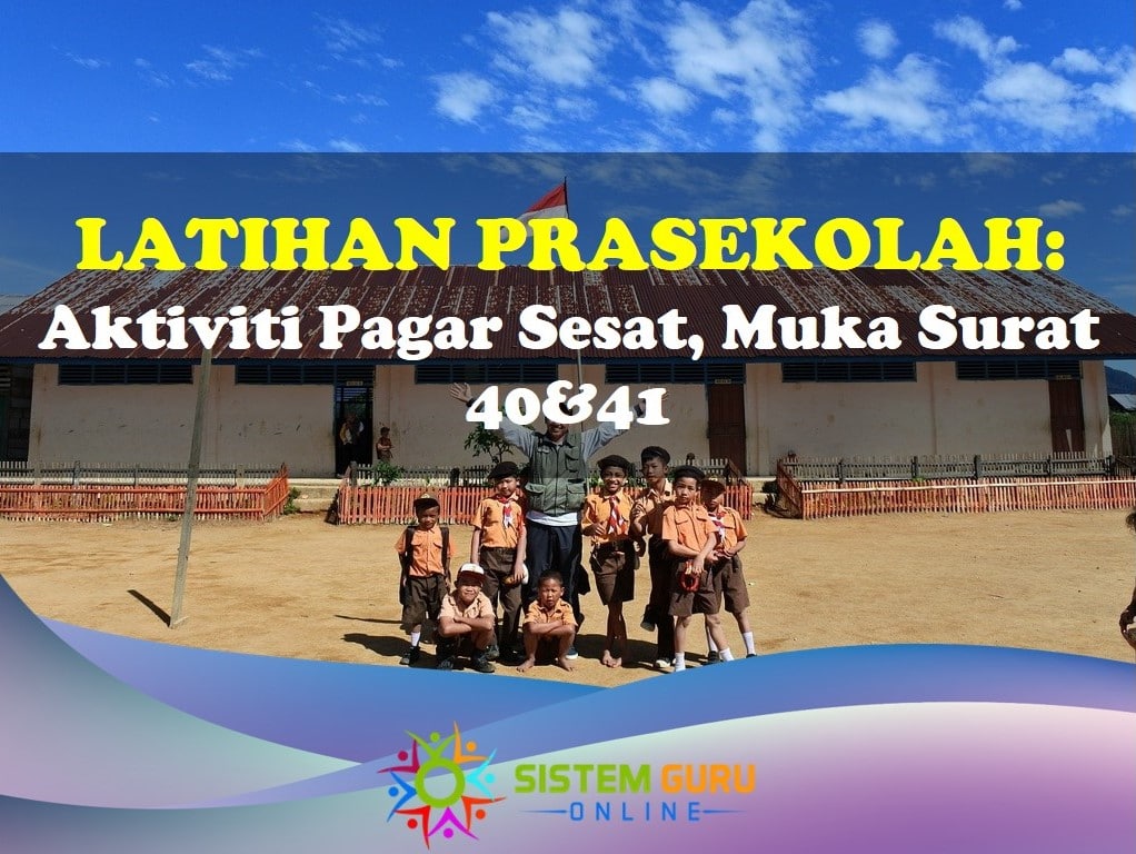 Latihan Prasekolah: Aktiviti Pagar Sesat Muka Surat 40&41 1 latihan prasekolah pagar sesat ms 40&41