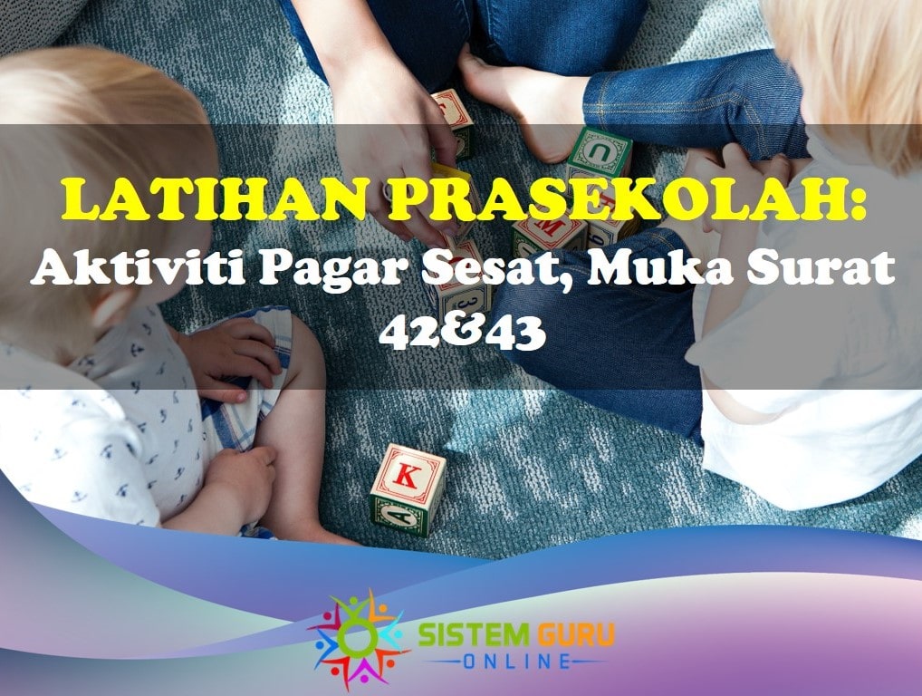 Latihan Prasekolah: Aktiviti Pagar Sesat Muka Surat 42&43 1 latihan prasekolah pagar sesat ms 42&43