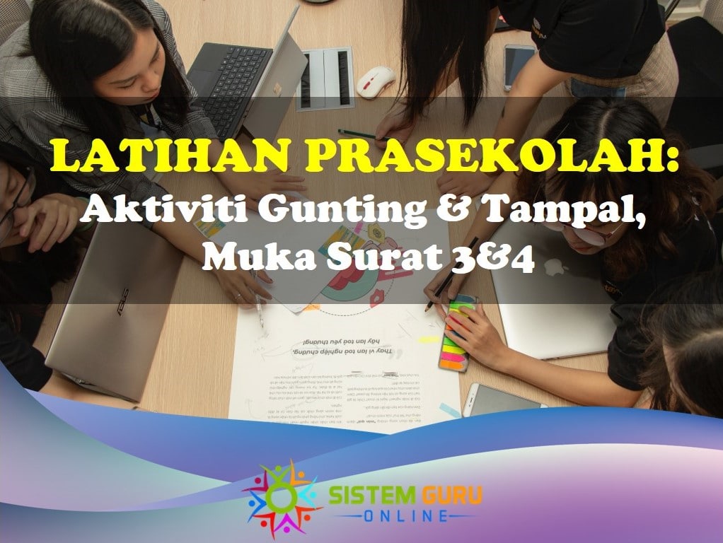 Latihan Prasekolah: Aktiviti Gunting dan Tampal, Muka Surat 3&4 1 Prasekolah: Aktiviti Gunting tampal ms 3&4