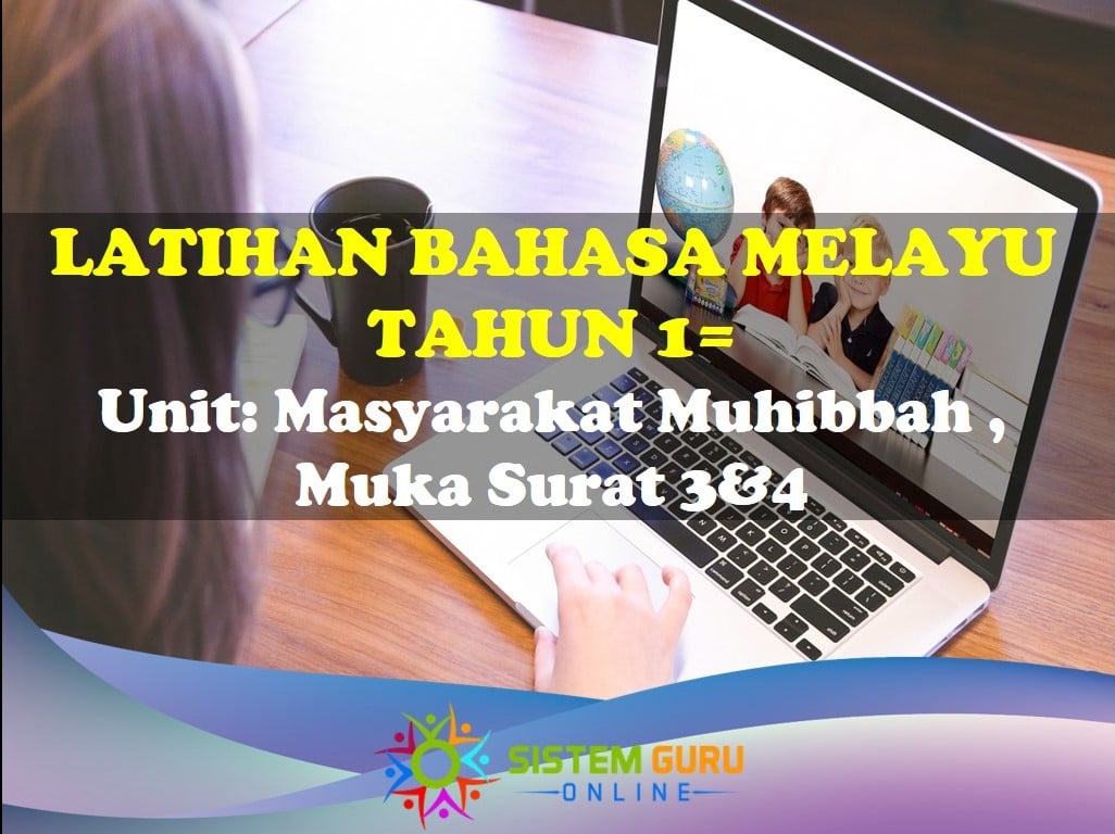 Latihan Bahasa Melayu Tahun 1 = Unit: Masyarakat Muhibbah, Muka Surat 3&4 1 Latihan Bahasa Melayu Tahun 1 Unit Masyarakat Muhibbah Ms 4&5