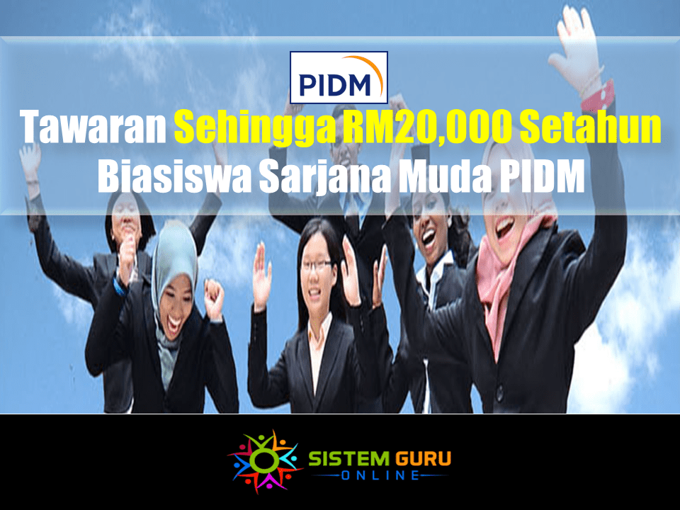 Biasiswa Ijazah Sarjana Muda PIDM dapat Tawaran Sehingga RM20,000 Setahun 1 Biasiswa Ijazah Sarjana Muda PIDM